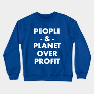 People and Planet Over Profit Crewneck Sweatshirt